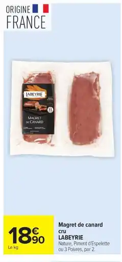 Carrefour LABEYRIE Magret de canard cru offre