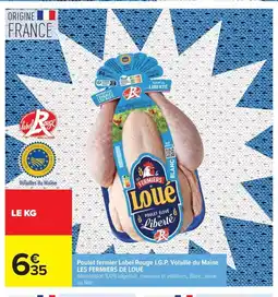 Carrefour LES FERMIERS DE LOUÉ Poulet fermier Label Rouge I.G.P. Volaille du Maine offre