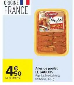 Carrefour LE GAULOIS Ailes de poulet offre