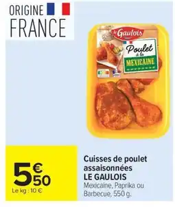 Carrefour LE GAULOIS Cuisses de poulet assaisonnées offre