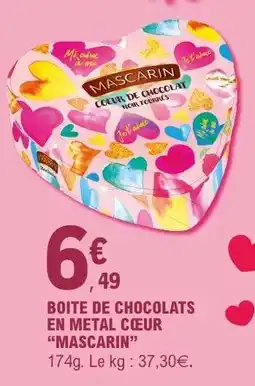 E.Leclerc BOITE DE CHOCOLATS EN METAL CŒUR “MASCARIN” offre