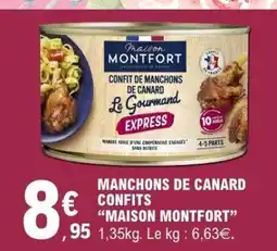 E.Leclerc MANCHONS DE CANARD CONFITS MAISON MONTFORT offre