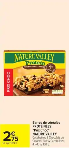 Carrefour NATURE VALLEY Barres de céréales protéinées prix choc offre
