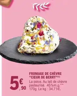 E.Leclerc FROMAGE DE CHÈVRE “CŒUR DE BERRY” offre