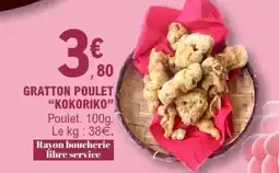 E.Leclerc GRATTON POULET KOKORIKO offre