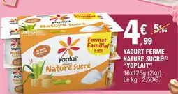 E.Leclerc YAOURT FERME NATURE SUCRÉ “YOPLAIT” offre