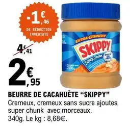 E.Leclerc BEURRE DE CACAHUÈTE “SKIPPY” offre