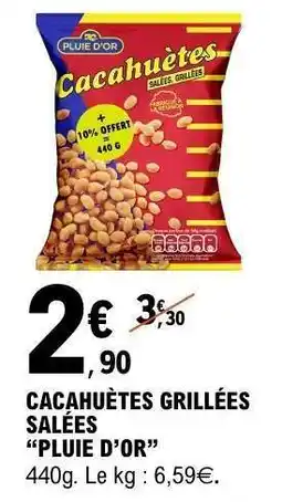 E.Leclerc CACAHUÈTES GRILLÉES SALÉES “PLUIE D’OR” offre