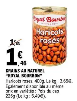 E.Leclerc GRAINS AU NATUREL 'ROYAL BOURBON' offre