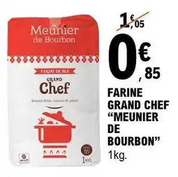 E.Leclerc FARINE GRAND CHEF “MEUNIER DE BOURBON” offre