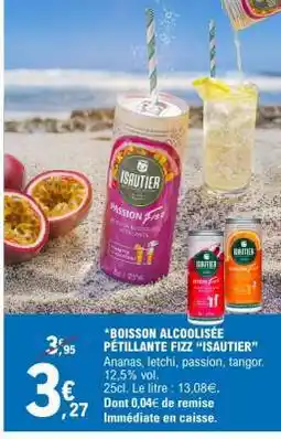 E.Leclerc Boisson Alcoolisée Pétillante Fizz “Isautier” offre