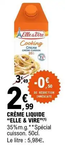 E.Leclerc CRÈME LIQUIDE “ELLE & VIRE” offre