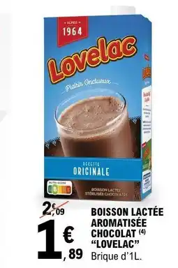 E.Leclerc BOISSON LACTÉE AROMATISÉE CHOCOLAT “LOVELAC” offre