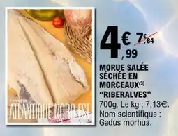 E.Leclerc MORUE SALÉE SÉCHÉE EN MORCEAUX RIBERALVES offre