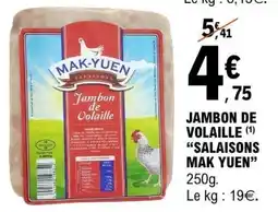 E.Leclerc JAMBON DE VOLAILLE SALAISONS MAK YUEN offre