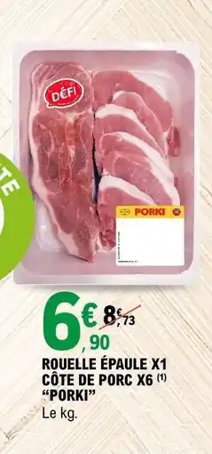 E.Leclerc ROUELLE ÉPAULE X1 CÔTE DE PORC X6 PORKI offre