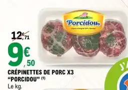 E.Leclerc CRÉPINETTES DE PORC X3 “PORCIDOU” offre