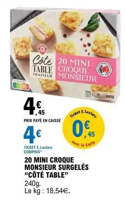 E.Leclerc 20 Mini Croque Monsieur Surgelés 'Côté Table' offre
