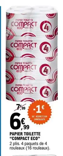 E.Leclerc PAPIER TOILETTE COMPACT ECO offre