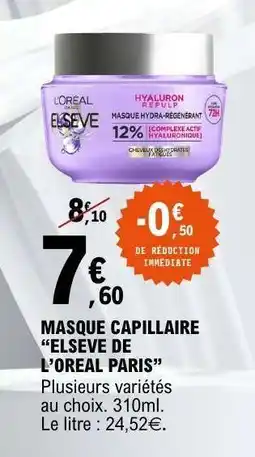 E.Leclerc MASQUE CAPILLAIRE “ELSÈVE DE L’ORÉAL PARIS” offre