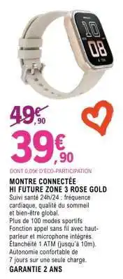E.Leclerc MONTRE CONNECTÉE HI FUTURE ZONE 3 ROSE GOLD offre
