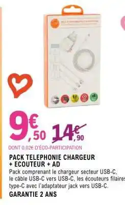 E.Leclerc PACK TELEPHONIE CHARGEUR + ECOUTEUR + AD offre