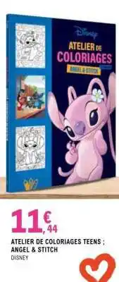 E.Leclerc ATELIER DE COLORIAGES TEENS ANGEL & STITCH offre