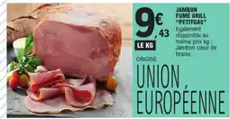 E.Leclerc JAMBON FUMÉ GRILL 'PETIGAS' offre