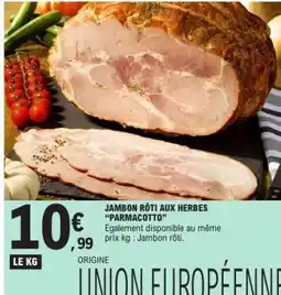 E.Leclerc JAMBON RÔTI AUX HERBES PARMACOTTO offre