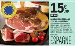 E.Leclerc JAMBON CRU SERRANO STG 'CÉSAR MORONI' offre