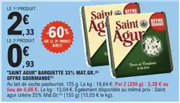 E.Leclerc SAINT AGUR BARQUETTE 33% MAT.GR offre