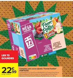 Carrefour POM'POTES Compotes sans sucres ajoutés Format Familial offre