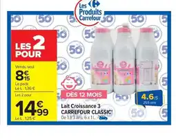 Carrefour CARREFOUR CLASSIC Lait Croissance 3 offre