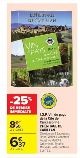 Carrefour L'HÉRITAGE DE CARILLAN I.G.P. Vin de pays de la Cité de Carcassonne offre