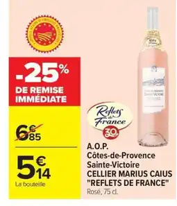 Carrefour CELLIER MARIUS CAIUS REFLETS DE A.O.P. Côtes-de-Provence Sainte-Victoire offre