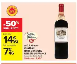 Carrefour CHATEAU HAUT-GRAMONS REFLETS DE FRANCE A.O.P. Graves offre