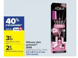 Carrefour AURA Diffuseur stick parfumés offre