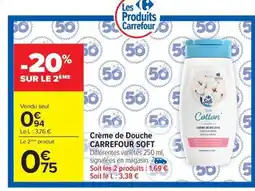 Carrefour CARREFOUR SOFT Crème de Douche offre