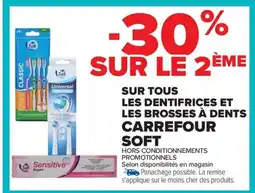 Carrefour Sur tous les dentifrices et les brosses à dents carrefour soft offre