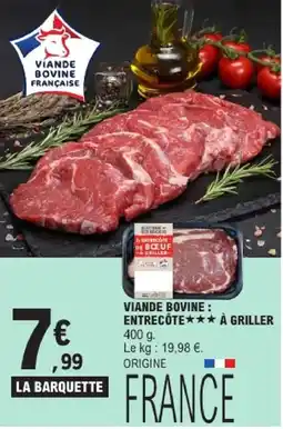 E.Leclerc Viande bovine entrecôte à griller offre