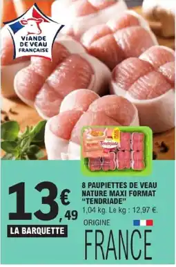 E.Leclerc 8 paupiettes de veau nature maxi format tendriade offre