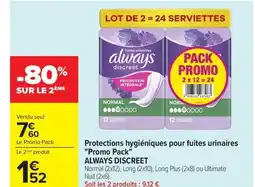 Carrefour ALWAYS DISCREET Protections hygiéniques pour fuites urinaires Promo Pack offre