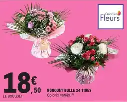 E.Leclerc Bouquet bulle 24 tiges offre