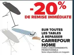 Carrefour CARREFOUR HOME Sur toutes les tables à repasser offre