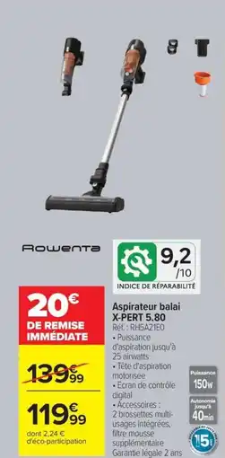 Carrefour ROWENTA Aspirateur balai X-PERT 5.80 offre