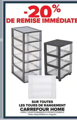 Carrefour CARREFOUR HOME Sur toutes les tours de rangement offre