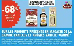 E.Leclerc Sur les produits présents en magasin de la gamme vanilles et arômes vanille vahiné offre