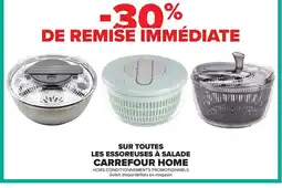 Carrefour CARREFOUR HOME Sur toutes les essoreuses à salade offre