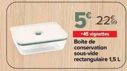 Carrefour PYREX Boite de conservation sous-vide rectangulaire offre