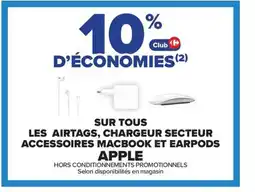 Carrefour APPLE Sur tous les airtags, chargeur secteur accessoires macbook et earpods offre
